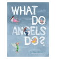 What Do Angels Do?