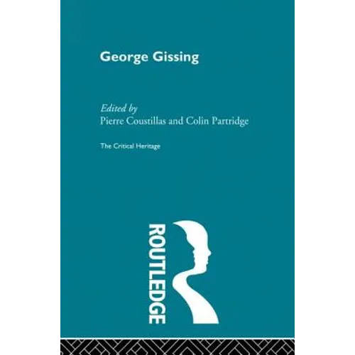 George Gissing: The Critical Heritage