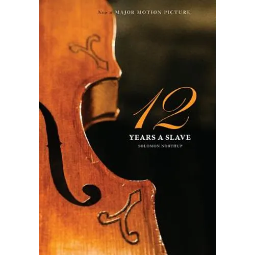 12 Years a Slave: (Illustrated Hardcover with Jacket) Now a Major Movie (Engage Books)