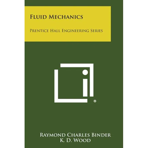 Fluid Mechanics: Prentice Hall Engineering Series
