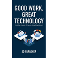 Good Work, Great Technology: Enabling Strategic HR Success Through Digital Tools