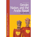 Gender, Nation, and the Arabic Novel: Egypt, 1892-2008