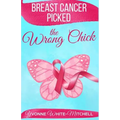 Breast Cancer Picked the Wrong Chick