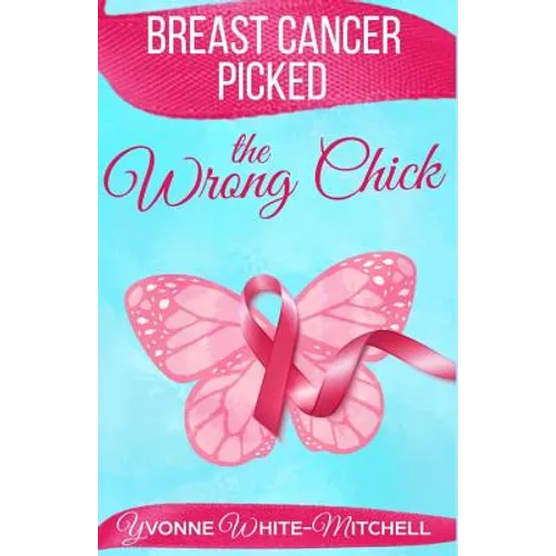 Breast Cancer Picked the Wrong Chick
