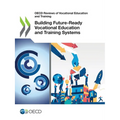 Building Future-Ready Vocational Education and Training Systems