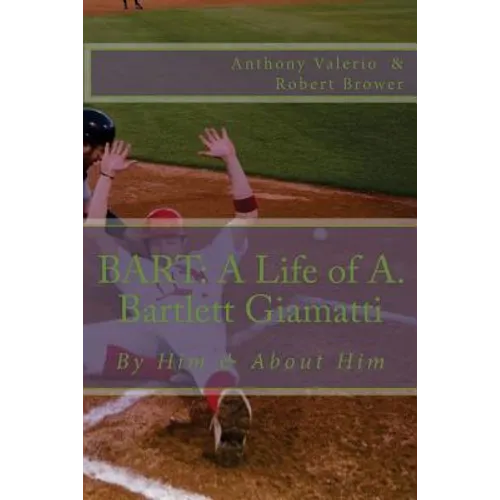 Bart: A Life of A. Bartlett Giamatti