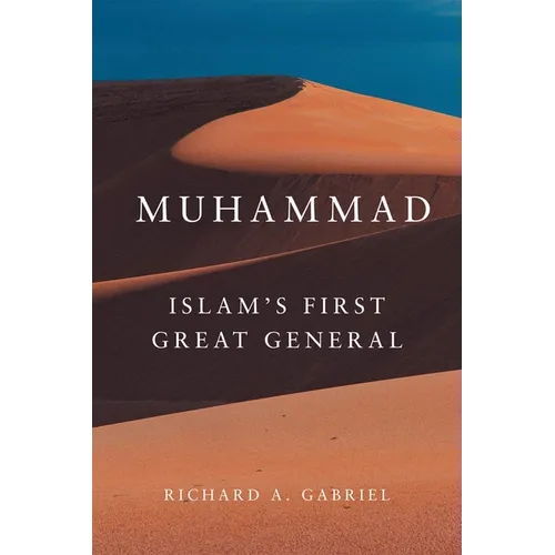 Muhammad: Islam's First Great General Volume 11