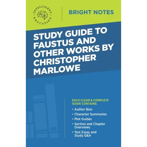 Study Guide to Faustus and Other Works by Christopher Marlowe