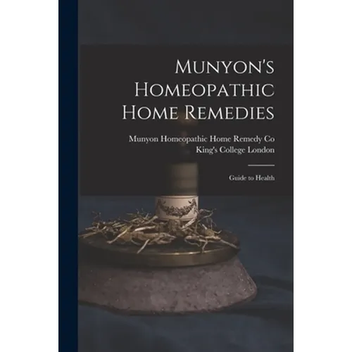 Munyon's Homeopathic Home Remedies [electronic Resource]: Guide to Health