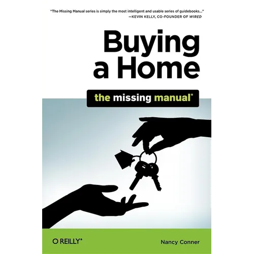 Buying a Home: The Missing Manual