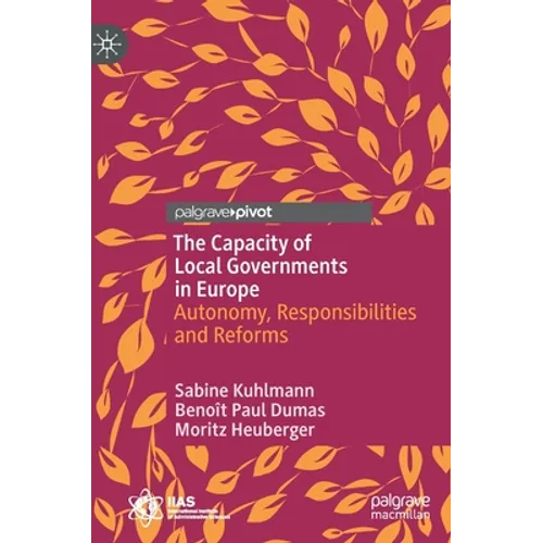 The Capacity of Local Governments in Europe: Autonomy, Responsibilities and Reforms
