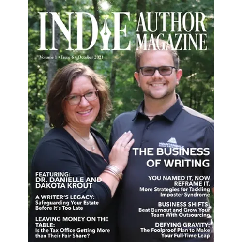 Indie Author Magazine Featuring Dr. Danielle and Dakota Krout: The Business of Self-Publishing, Growing Your Author Business Through Outsourcing, and