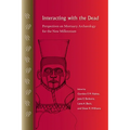 Interacting with the Dead
