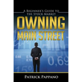 Owning Main Street: A Beginner's Guide to the Stock Market