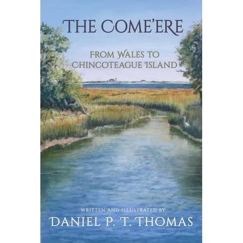 The Come'ere: From Wales to Chincoteague Island