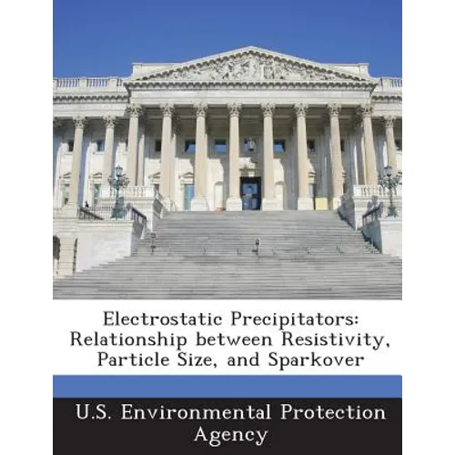 Electrostatic Precipitators: Relationship Between Resistivity, Particle Size, and Sparkover