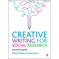Creative Writing for Social Research: A Practical Guide
