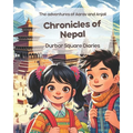 Chronicles of Nepal: Durbar Square Diaries: The adventures of Aarav and Anjali; Nepalese Children Story
