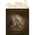 On a Silver Desert: The Life of Ernest Haycox