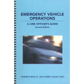 Emergency Vehicle Operations: A Line Officer's Guide, Second Edtion
