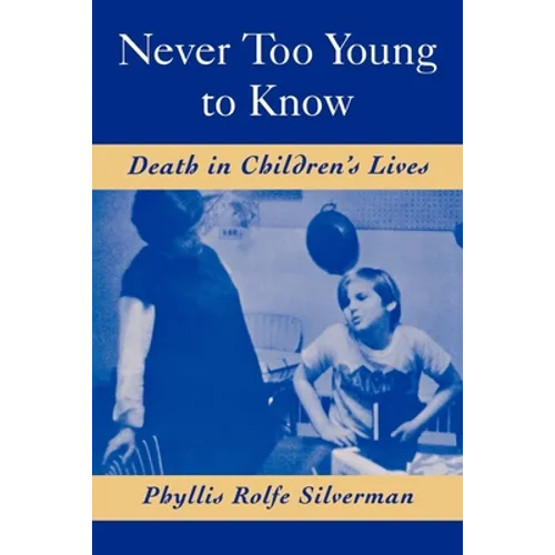 Never Too Young to Know: Death in Children's Lives