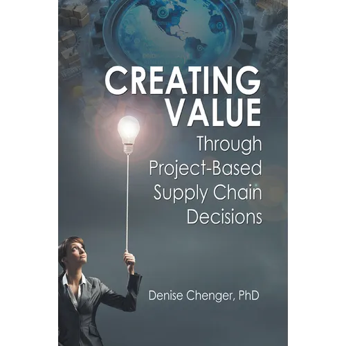 Creating Value Through Project-Based Supply Chain Decisions