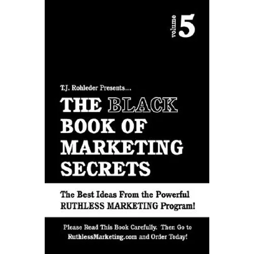 The Black Book of Marketing Secrets, Vol. 5