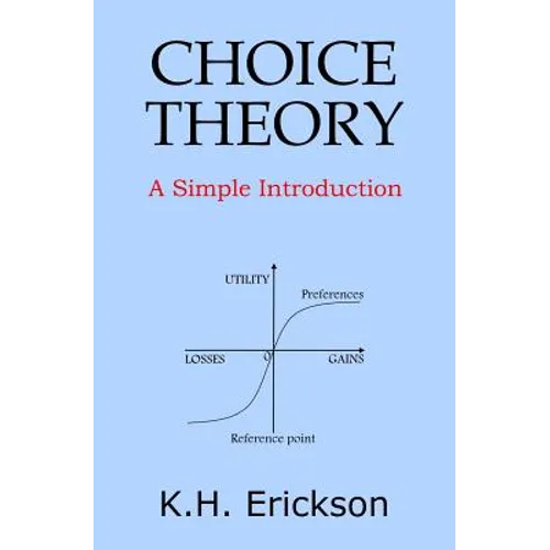 Choice Theory: A Simple Introduction