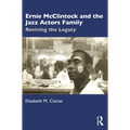 Ernie McClintock and the Jazz Actors Family: Reviving the Legacy