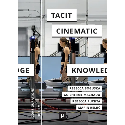 Tacit Cinematic Knowledge: Approaches and Practices