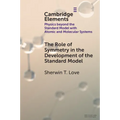 The Role of Symmetry in the Development of the Standard Model