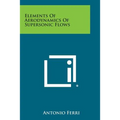 Elements of Aerodynamics of Supersonic Flows