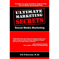Ultimate Marketing Secrets: Social Media Marketing