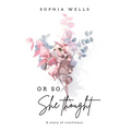Or So She Thought: A story of resilience