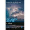 Can War Be Justified?: A Debate