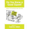 Do You Know a Good Expert?: Lawyers Tell Psychiatrists What They Want