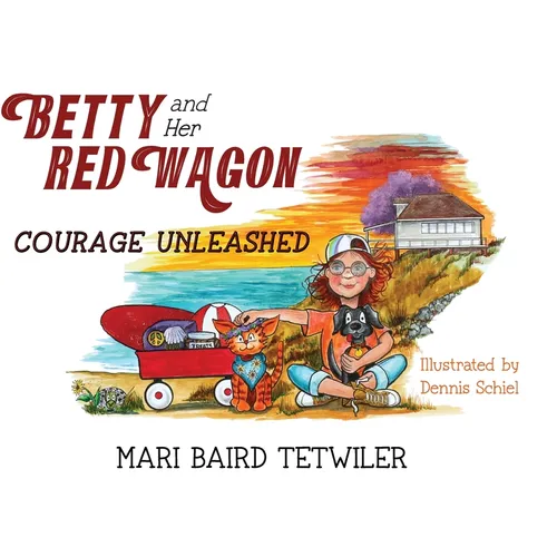 Betty and Her Red Wagon: Courage Unleashed