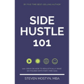 Side Hustle 101: 100+ Ideas on How to Realistically Make Six Figures with Part-Time Gigs