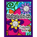 Volleyball is Life: Coloring Book