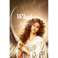 What are Angels?