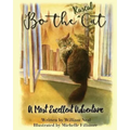 Bo The Rascal Cat: A Most Excellent Adventure