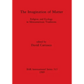 The Imagination of Matter