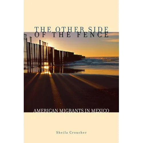 The Other Side of the Fence: American Migrants in Mexico