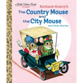 Richard Scarry's the Country Mouse and the City Mouse