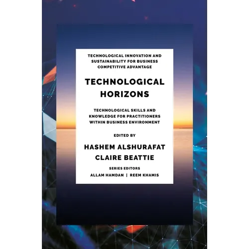 Technological Horizons: Technological Skills and Knowledge for Practitioners Within Business Environment