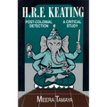 H.R.F. Keating: Post-Colonial Detection, A Critical Study
