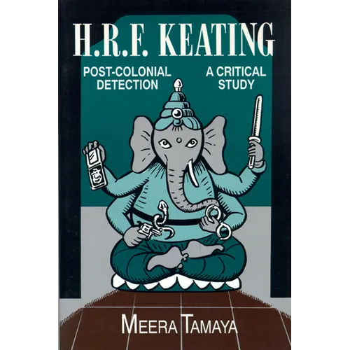 H.R.F. Keating: Post-Colonial Detection, A Critical Study