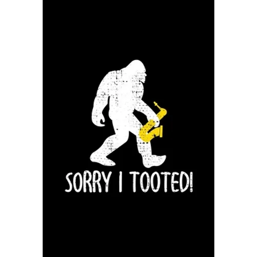 Sorry I Tooted: Saxophone Gifts For Men