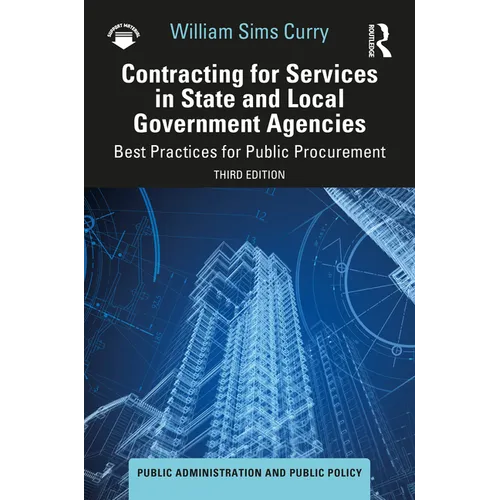 Contracting for Services in State and Local Government Agencies: Best Practices for Public Procurement