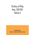 The diary of Philip Hone, 1828-1851 (Volume I)